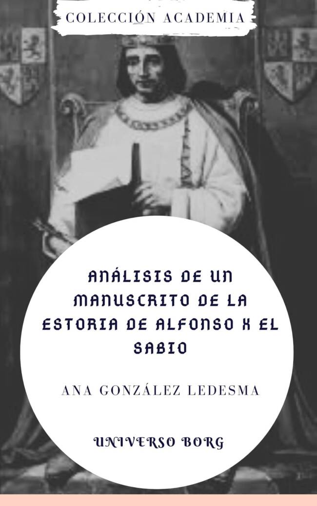 Análisis de un manuscrito de La Estoria de Alfonso X El Sabio