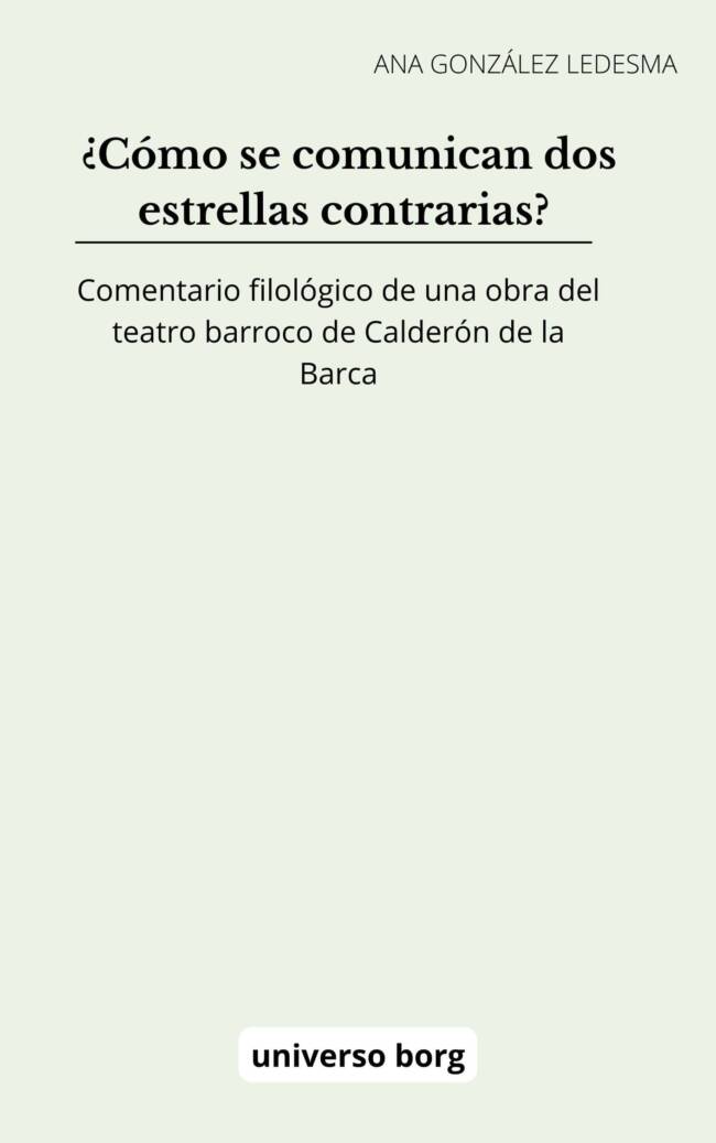 ¿Cómo se comunican dos estrellas contrarias? Análisis de una obra del teatro barroco de Calderón de la Barca