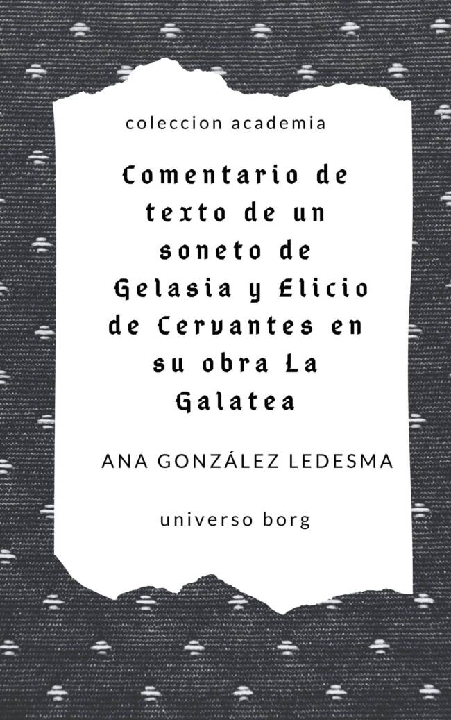 Comentario de texto de un soneto de  Gelasia y Elicio de Cervantes en su obra La Galatea