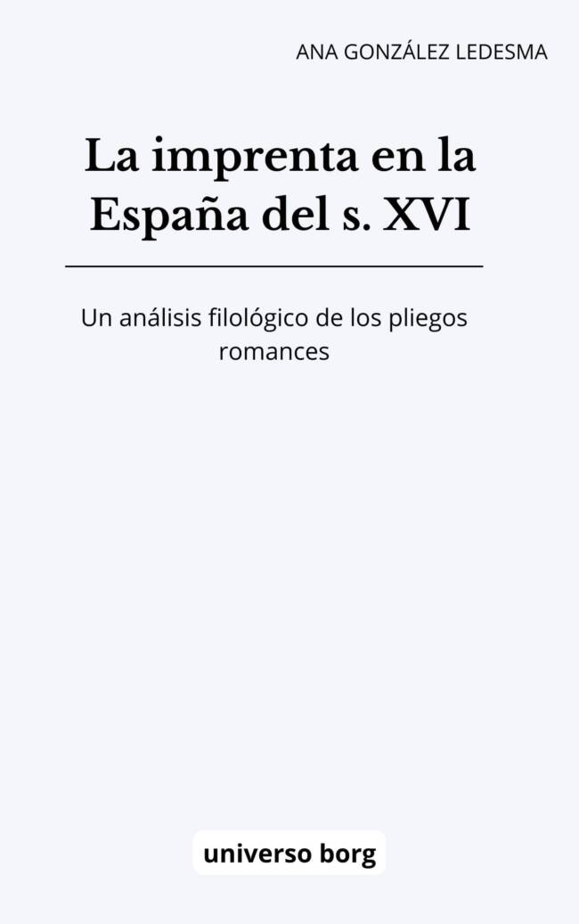 La imprenta en España en el siglo XVI: los pliegos romances