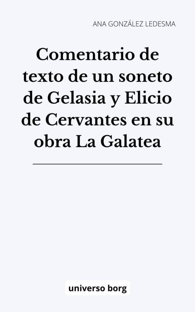 Comentario de texto de un soneto de  Gelasia y Elicio de Cervantes en su obra La Galatea