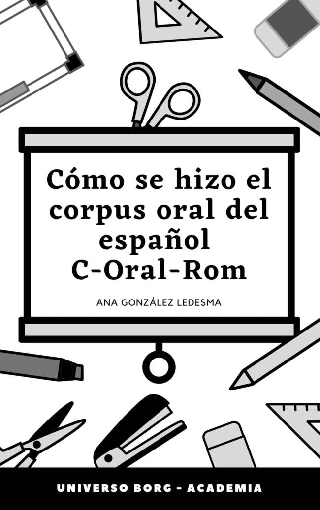 ¿Cómo se hizo el corpus oral del español C-ORAL-ROM?