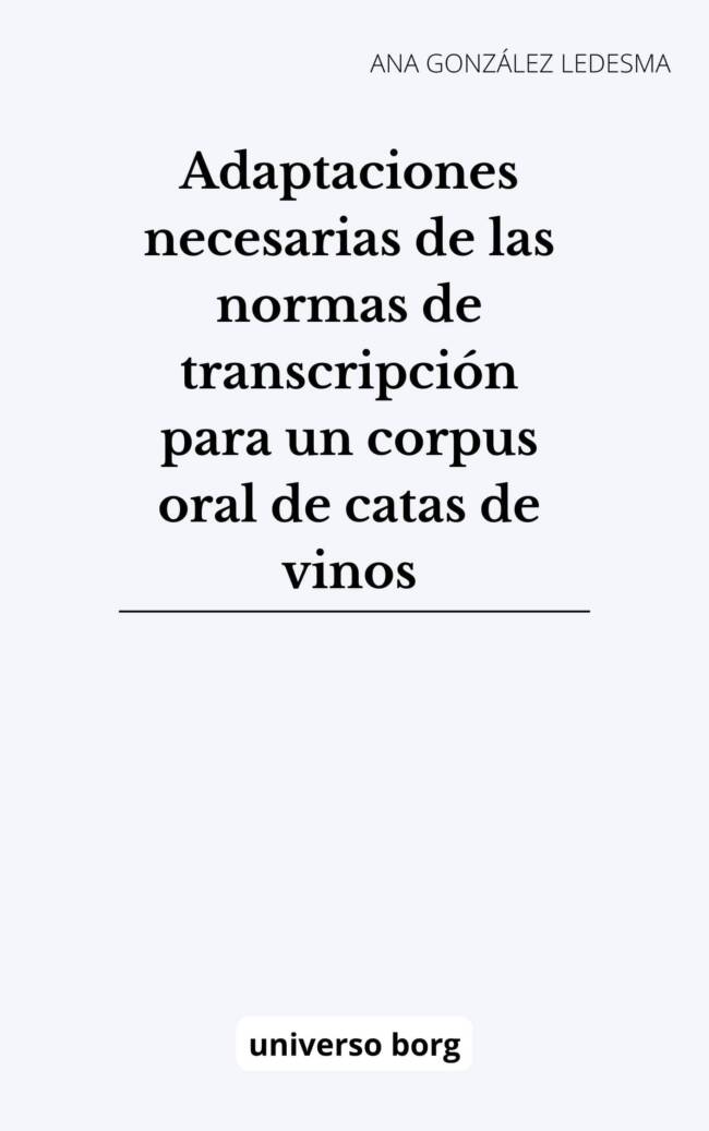 Adaptaciones necesarias de las normas de transcripción para el corpus oral sobre la cata de vinos