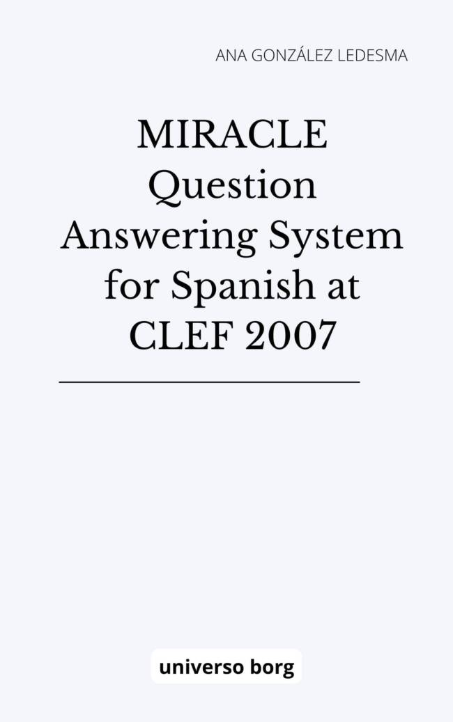 MIRACLE Question Answering System for Spanish at CLEF 2007