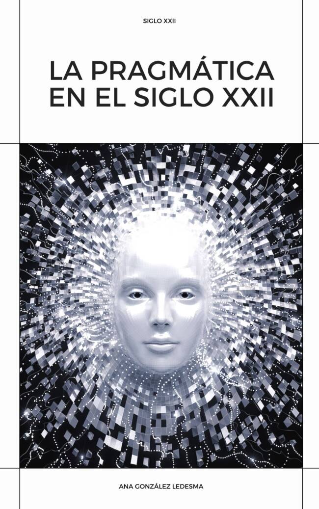 La pragmática en el siglo XXII